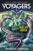 REBELION OMEGA (VOYAGERS 3) de CARMAN, PATRICK 