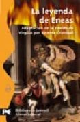 LA LEYENDA DE ENEAS de VIRGILIO MARON, PUBLIO 