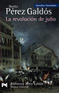 LA REVOLUCION DE JULIO:  EPISODIOS NACIONALES, 24/CUARTA SERIE de PEREZ GALDOS, BENITO 