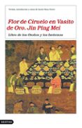 FLOR DE CIRUELO EN VASITO DE ORO. JIN PING MEI: LIBRO DE LAS PRIM AVERAS Y LOS VERANOS de ANONIMO 
