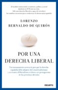 POR UNA DERECHA LIBERAL de BERNALDO DE QUIROS, GUILLERMO 
