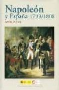 NAPOLEON Y ESPAA 1799/1808 di FUGIER, ANDRE 