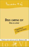 DEUS CARITAS EST = DIOS ES AMOR (PRIMERA CARTA ENCICLICA) (2 ED. ) de RATZINGER, JOSEPH BENEDICTO XVI 