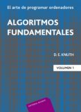 EL ARTE DE PROGRAMAR ORDENADORES (T.1): ALGORITMOS FUNDAMENTALES di KNUTH, DONALD 
