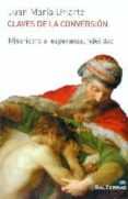 CLAVES DE LA CONVERSION: MISERICORDIA, ESPERANZA, FIDELIDAD di URIARTE, JUAN MARIA 