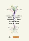 INDAGACIN FILOSFICA SOBRE EL ORIGEN DE NUESTRAS IDEAS ACERCA DE LO SUBLIME Y DE LO BELLO de BURKE, EDMUND 