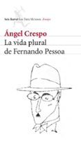 LA VIDA PLURAL DE FERNANDO PESSOA de CRESPO, ANGEL 