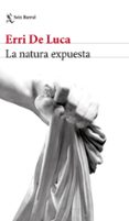 LA NATURA EXPUESTA de LUCA, ERRI DE 