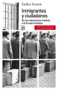 INMIGRANTES Y CIUDADANOS de SASSEN, SASKIA 