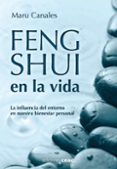 FENG SHUI EN LA VIDA: LA INFLUENCIA DEL ENTORNO EN NUESTRO BIENES TAR PERSONAL de CANALES, MARU 