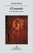 EL PASADO (PREMIO HERRALDE DE NOVELA 2003) de PAULS, ALAN 