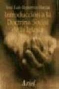 INTRODUCCION A LA DOCTRINA SOCIAL DE LA IGLESIA de GUTIERREZ GARCIA, JOSE LUIS 