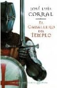EL CABALLERO DEL TEMPLO de CORRAL LAFUENTE, JOSE LUIS 