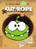 CUT THE ROPE. EL GRAN LIBRO OFICIAL di VV.AA