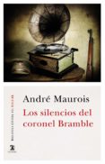 LOS SILENCIOS DEL CORONEL BRAMBLE de MAUROIS, ANDRE 