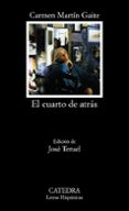 EL CUARTO DE ATRAS de MARTIN GAITE, CARMEN 