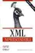 XML IMPRESCINDIBLE de HAROLD, ELLIOTTE RUSTY  SCOTT MEANS, W. 