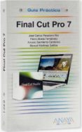 FINAL CUT PRO 7 (GUIA PRACTICA) de MARTINEZ SOTILLOS, MANUEL 