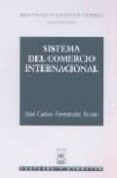 SISTEMA DEL COMERCIO INTERNACIONAL de FERNANDEZ ROZAS, JOSE CARLOS 