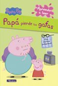PAPA PIERDE SUS GAFAS (PEPPA PIG) di VV.AA