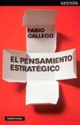 EL PENSAMIENTO ESTRATEGICO di GALLEGO, FABIO 