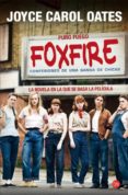 FOXFIRE (PURO FUEGO) de OATES, JOYCE CAROL 