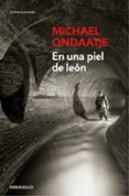 EN UNA PIEL DE LEN de ONDAATJE, MICHAEL 