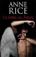 LA HORA DEL ANGEL de RICE, ANNE 