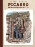 PICASSO EN LA GUERRA CIVIL de TORRES, DANIEL 