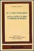 EL CONTEMPLADO; TODO MAS CLARO Y OTROS POEMAS di SALINAS, PEDRO 