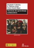 TECNICAS DE APRENDIZAJE COLABORATIVO:MANUAL PARA EL PROFESORADO U NIVERSITARIO di BARKLEY, ELIZABETH F. 