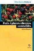 FRUITS I PLANTES SILVESTRES COMESTIBLES di DURAN, NURIA 