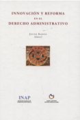 INNOVACION Y REFORMA EN EL DERECHO ADMINISTRATIVO di BARNES, JAVIER 
