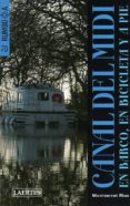 CANAL DEL MIDI: EN BARCO, EN BICICLETA Y A PIE di RIUS, MONTSE 