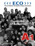 ECO A1. CUADERNO DE REFUERZO de GONZALEZ HERMOSO, ALFREDO  ROMERO DUEAS, CARLOS 