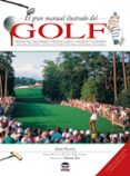 EL GRAN MANUAL ILUSTRADO DEL GOLF de CRUICKSHANK, DUNCAN  PLAYER, GARY  WHALES, CHRIS 