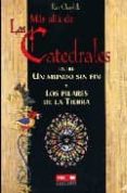 MAS ALLA DE LAS CATEDRALES ENTRE UN MUNDO SIN FIN Y LOS PILARES D E LA TIERRA de CHANDELLE, RENE 