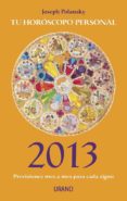 2013.TU HOROSCOPO PERSONAL de POLANSKY, JOSEPH 