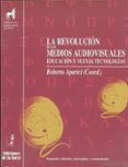 LA REVOLUCION DE LOS MEDIOS AUDIOVISUALES: EDUCACION Y NUEVAS TEC NOLOGIAS (2 ED.) di VV.AA. 