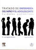 TRATADO DE ENFERMERIA DEL NIO Y EL ADOLESCENTE: CUIDADOS PEDIATR ICOS (2 ED.) de AGUILAR CORDERO, MARIA JOSE 