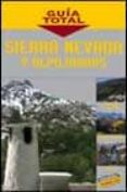 SIERRA NEVADA Y ALPUJARRAS (GUIA TOTAL) de MARTIN, RAMON  BARBADILLO, FRANCISCO JAVIER  ARJONA, RAFAEL 