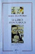 O LIBRO DOS AMIGOS de OTERO PEDRAYO, RAMON 
