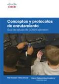 GUIA DE ESTUDIO DE CCNA EXPLORATION. CONCEPTOS Y PROTOCOLOS DE EN RUTAMIENTO di VV.AA. 