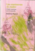 LAS MARIONETAS DE ANDRE: CINCO AUTISTAS EN EL MUNDO di NAZEER, KAMRAN 