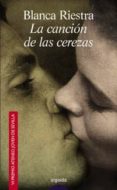 EL TIEMPO DE LAS CEREZAS de RIESTRA, BLANCA 
