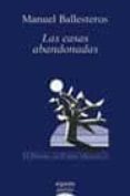 LAS CASAS ABANDONADAS (VI PREMIO DE POESIA ALEGRIA) di BALLESTEROS, MANUEL 