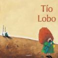 TIO LOBO di VV.AA.  BALLESTEROS REI, XOSE ANTON 