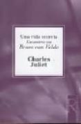 UNA VIDA SECRETA: ENCUENTROS CON BRAM VAN VELDE di JULIET, CHARLES 