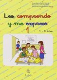 LEO, COMPRENDO Y ME EXPRESO 1 di VV.AA. 