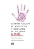 CAMBIO DE PARADIGMA EN LA PREVENCIN Y ERRADICACIN DE LA VIOLENCIA DE GNERO di FIGUERUELO BURRIEZA, ANGELA 
